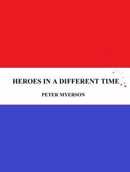 Paperback Heroes in a Different Time Book