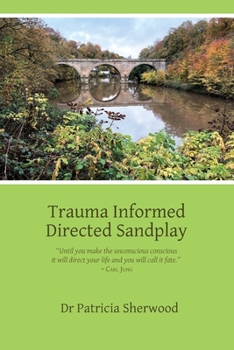 Paperback Trauma Informed Directed Sandplay Book