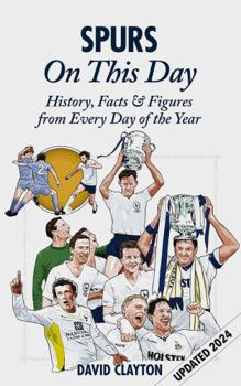 Hardcover Spurs on This Day: History, Facts & Figures from Every Day of the Year Book