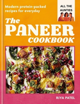 Hardcover The Paneer Cookbook: Delicious, Healthy, Protein-Packed Recipes Book
