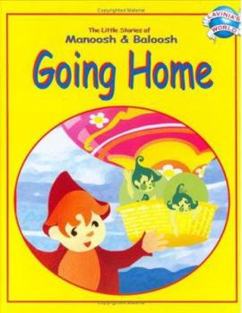 Paperback Going Home (The Little Stories of Manoosh & Baloosh) Book
