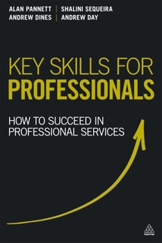 Paperback Key Skills for Professionals: How to Succeed in Professional Services Book