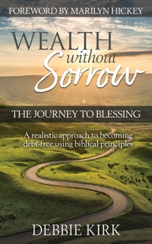 Paperback Wealth Without Sorrow: The Journey to Blessing Book