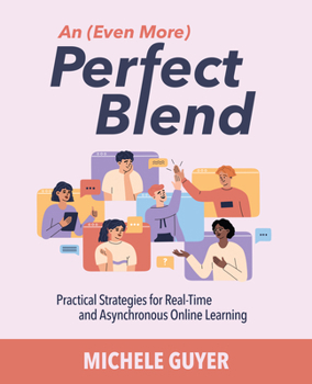 Paperback An (Even More) Perfect Blend: Strategies for Real-Time and Asynchronous Online Learning Book