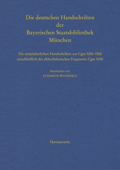 Hardcover Die Deutschen Handschriften Der Bayerischen Staatsbibliothek Munchen: Die Mittelalterlichen Handschriften Aus Cgm 5255-7000 Einschliesslich Der Althoc [German] Book