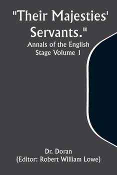 Paperback "Their Majesties' Servants." Annals of the English Stage Volume 1 Book