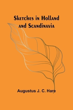 Paperback Sketches in Holland and Scandinavia Book