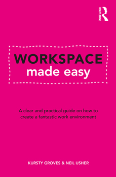 Paperback Workspace Made Easy: A clear and practical guide on how to create a fantastic work environment Book