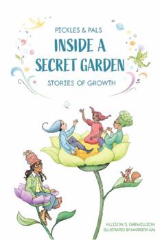 Paperback (Pickles & Pals) Inside a Secret Garden: Stories of Growth Book