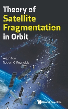 Hardcover Theory of Satellite Fragmentation in Orbit Book