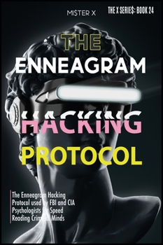 Hardcover Enneagram: The Enneagram Hacking Protocol used by FBI and CIA Psychologists for Speed Reading Criminal Minds Book
