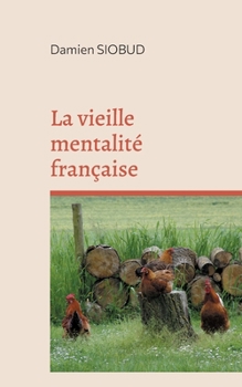 Paperback La vieille mentalité française [French] Book