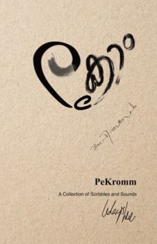 Paperback Pekromm: A Collection of Scribbles and Sounds Book