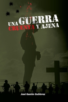 Paperback Una guerra cruenta y ajena [Spanish] Book