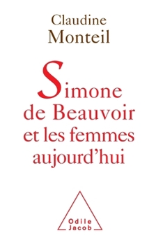 Paperback Simone de Beauvoir Today / Simone de Beauvoir et les femmes aujourd'hui [French] Book