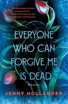 Hardcover Everyone Who Can Forgive Me Is Dead Book