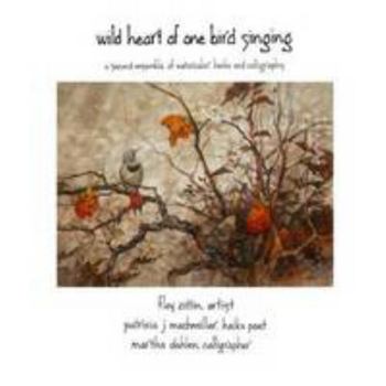 Paperback Wild Heart of One Bird Singing Book