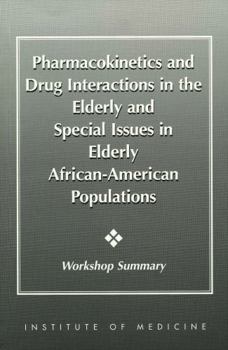 Pharmacokinetics and Drug Interactions in the Elderly and Special Issues in Elderly African-American Populations: Workshop Summary (Compass Series)