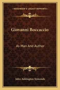Giovanni Boccaccio As Man And Author