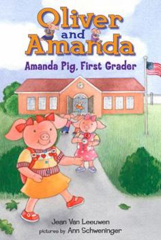 Amanda Pig, First Grader (Dial Easy-to-Read) - Book #19 of the Oliver and Amanda Pig