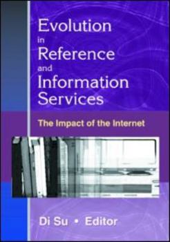 Paperback Evolution in Reference and Information Services: The Impact of the Internet Book