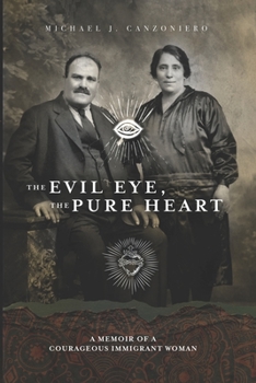 Paperback The Evil Eye, The Pure Heart: A Story of Courage in the New World Book