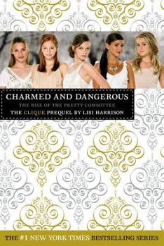 Hardcover Charmed and Dangerous: The Clique Prequel Book