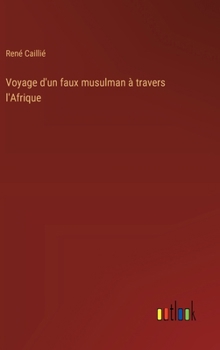 Hardcover Voyage d'un faux musulman à travers l'Afrique [French] Book