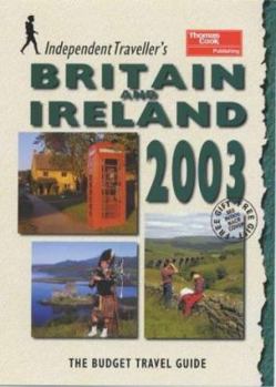 Paperback Britain and Ireland 2003: the Budget Travel Guide (Independent Traveller's Guides) Book