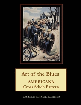 Paperback Art of the Blues: Americana Cross Stitch Pattern [Large Print] Book