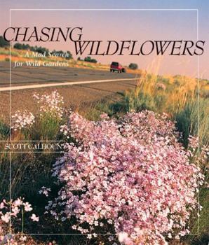 Paperback Chasing Wildflowers: A Mad Search for Wild Gardens Book