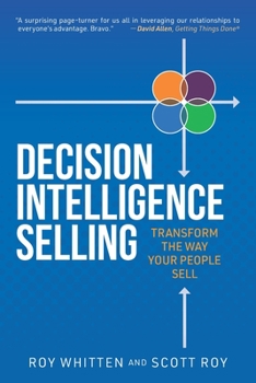 Paperback Decision Intelligence Selling: Transform the Way Your People Sell Book