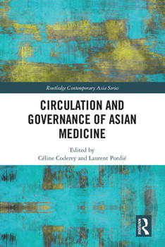 Hardcover Circulation and Governance of Asian Medicine Book