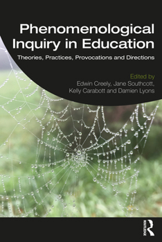 Paperback Phenomenological Inquiry in Education: Theories, Practices, Provocations and Directions Book