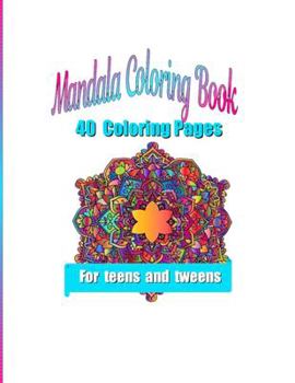 Paperback Mandala Coloring Pages: 40 Coloring Pages for Teens and Tweens Book