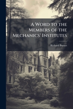Paperback A Word to the Members of the Mechanics' Institutes Book
