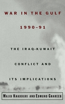 Hardcover War in the Gulf, 1990-91: The Iraq-Kuwait Conflict and Its Implications Book