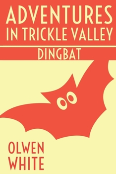 Paperback Dingbat: Adventures in Trickle Valley Book