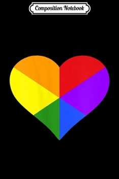Composition Notebook: LGBT Pride Rainbow Flag Heart Equality Inspirational Gift  Journal/Notebook Blank Lined Ruled 6x9 100 Pages