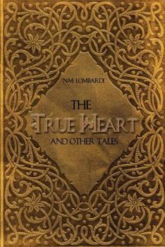 Paperback The True Heart and Other Tales Book