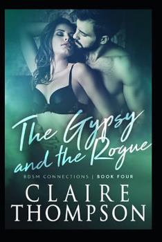 The Gypsy & the Rogue - Book #4 of the BDSM Connections