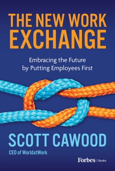 Paperback The New Work Exchange: Embracing the Future by Putting Employees First Book