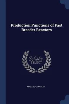 Paperback Production Functions of Fast Breeder Reactors Book
