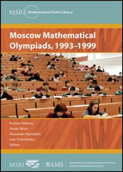 Paperback Moscow Mathematical Olympiads, 1993-1999 (MSRI Mathematical Circles Library) Book