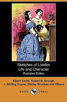 Paperback Sketches of London Life and Character (Illustrated Edition) (Dodo Press) Book