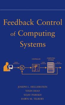 Hardcover Feedback Control of Computing Systems Book