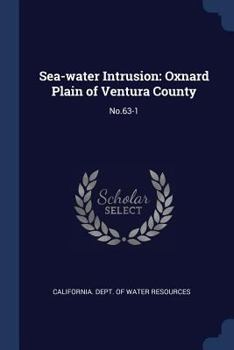 Paperback Sea-water Intrusion: Oxnard Plain of Ventura County: No.63-1 Book