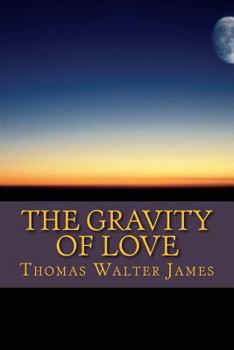 Paperback The Gravity of Love Book