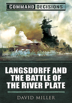 Paperback Command Decisions: Langsdorff and the Battle of the River Plate Book