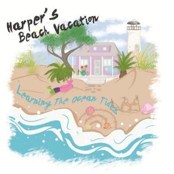 Learning the Ocean Tides - Book #1 of the Harper's Beach Vacation